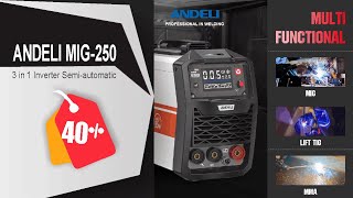 ANDELI MIG-250 MIG Welders MIG MMA Lift TIG 3 in 1 Inverter Semi-automatic Welding Machine With Flux