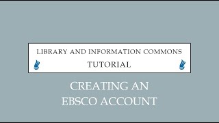 Creating an EBSCO Account and Accessing Your EBSCO Folder