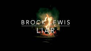 Liar - Brock Lewis (Official Lyrics Video)