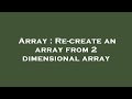 Array : Re-create an array from 2 dimensional array