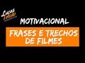 Motivacional - Frases e Trechos de Filmes