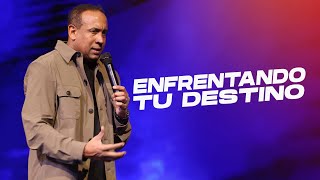 Enfrentando Tu Destino | Pastor Juan Carlos Harrigan