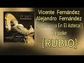 Vicente Fernández: paloma querida [(un Azteca en el Azteca)] karaoke {RUBIO}