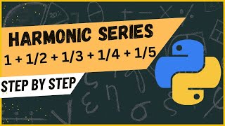 Master the Harmonic Series in Python | Step-by-Step Tutorial 🐍