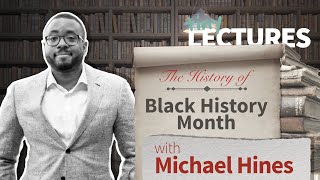 The History of Black History Month