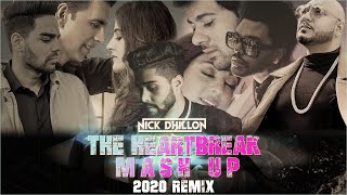 Heartbreak Mashup Remix 2020 | DJ Nick Dhillon | Hindi vs Punjabi Mashup | Sad Love Songs