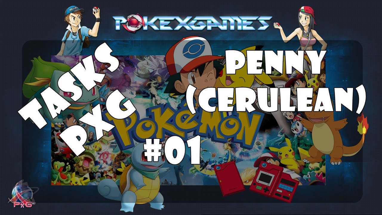 POKEXGAMES - Tasks #01 - Penny (Cerulean) PxG - YouTube