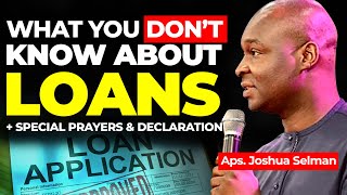WHAT YOU DON'T KNOW ABOUT LOANS || APOSTLE JOSHUA SELMAN || KOINONIA