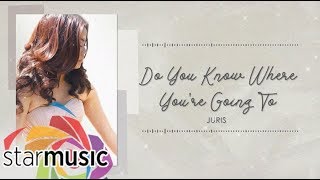 Do You Know Where You're Going To - Juris (Official Lyric Video) | Dreaming Of You