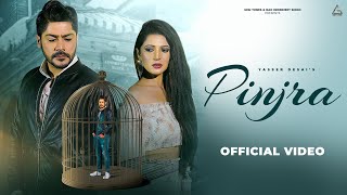 Pinjra (Official Video) : Yaseer Desai | Abhishek Kapur | Charlie Chauhan