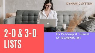 Two-D and Three D list | nested list in python | Dynamic System