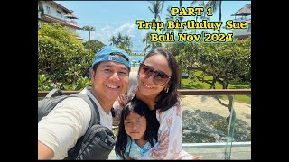 PART 1 Birthday Trip Sae ke Bali November 2024 #bali #benoa #nikkobenoa #birthday #trip #ulangtahun