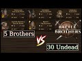 5 HEROES vs  30 Zombies with HORSES! Battle Brothers Lone Wolf Modded - 5 Max Bros