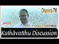 Kathāvatthu Discussion part 01 By Professor Asanga Tilakaratne, Dhamma TV