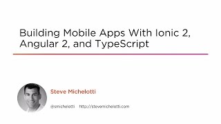 Course Preview: Building Mobile Apps with Ionic 2, Angular 2, and TypeScript