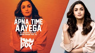 Apna Time Aayega | Desi Bass Mix | Gully Boy | Dj Mudit Gulati | Vdj Ishu Boy