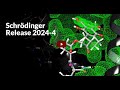 Schrödinger Release - New Features 2024-4