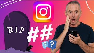 Is It RIP for Hashtags on Instagram ? - The Truth You Need to Know