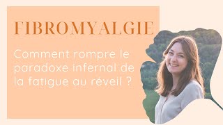 Fibromyalgie : les causes d'un mauvais sommeil et les solutions naturelles pour mieux dormir