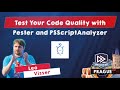 Test Your Code Quality with Pester and PSScriptAnalyzer - Leo Visser - PSConfEU 2023