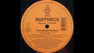 Ruffneck feat. Yavahn - Everybody Be Somebody (MAW Style Mix)