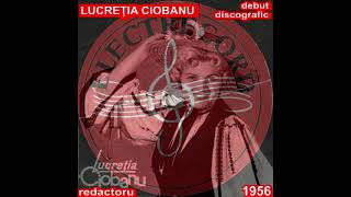 LUCREȚIA CIOBANU - 1956, debut discografic