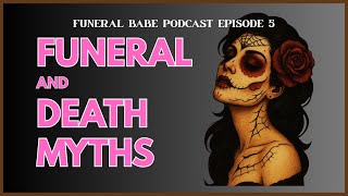 Mortician Talks Death Myths Conspiracies and Misconceptions