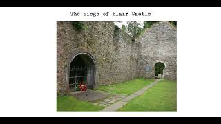 The Siege of Blair Castle, 1745, Scottish Clan Battle