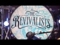 The Revivalists - Wish I Knew You (Live Video)