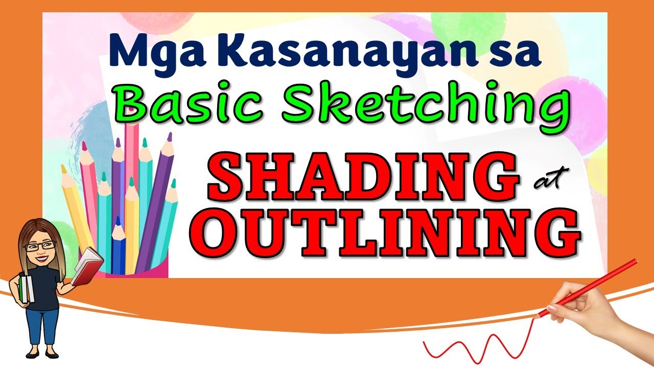 MGA KASANAYAN SA BASIC SKETCHING, SHADING AT OUTLINING - YouTube