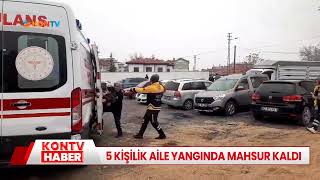 5 kişilik aile yangında mahsur kaldı