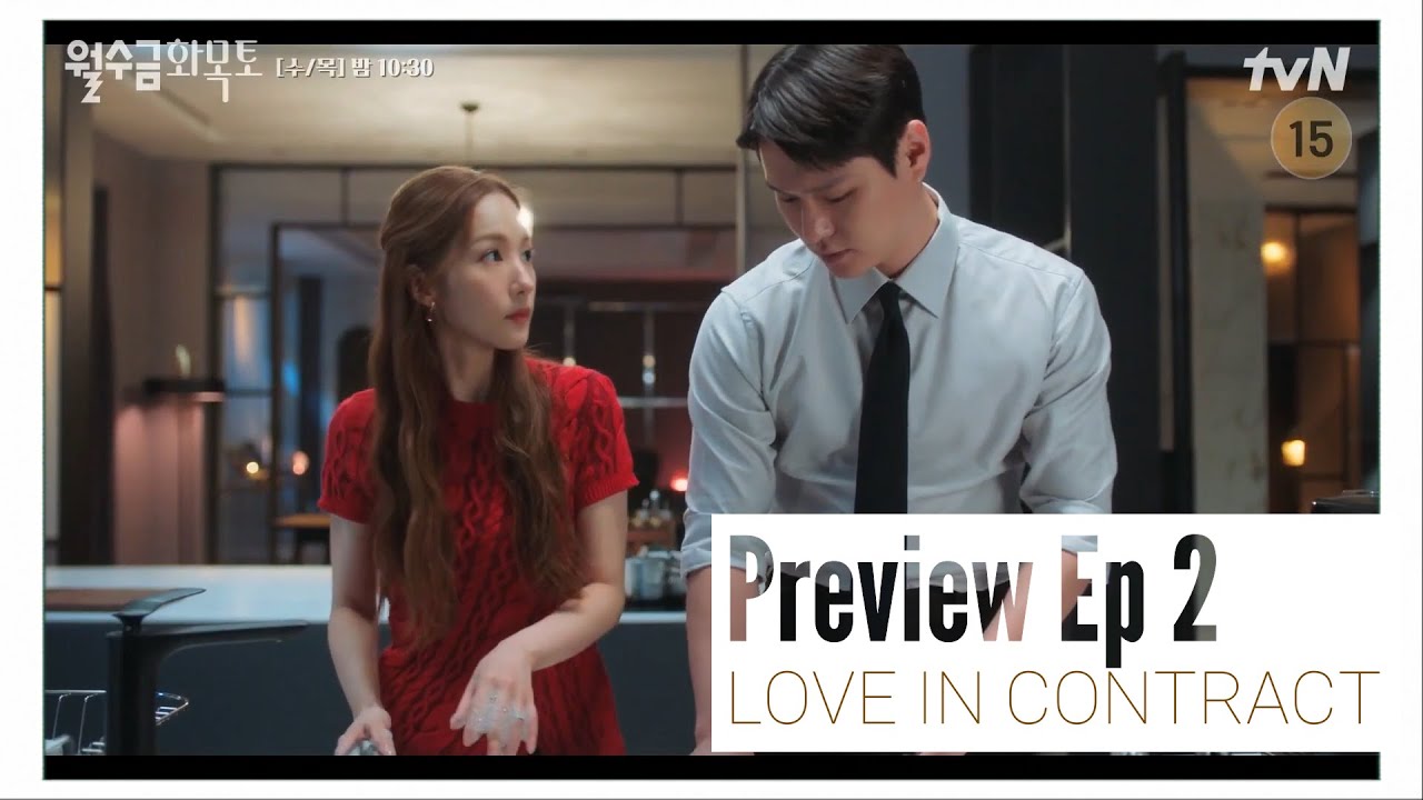 Love In Contract Episode 2 Preview Eng Indo Loveincontract 월수금화목토