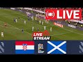 Croatia vs Scotland LIVE | UEFA Nations League 2024 | Match Today Watch Streaming