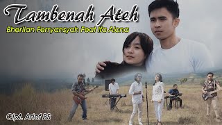 Bherlian Ferryansyah Feat Ifa Alona TAMBENAH ATEH Lagu Madura Terbaru 2020 viral
