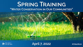Water Conservation in Our Communities- ULCT 2022 Spring Training