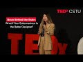 Brain Behind the Brain: What If Your Subconscious Is the Better Designer? | Sophie Ren | TEDxCSTU