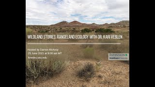 Wildland Stories: Rangeland Ecology with Dr. Kari Veblen hosted by Darren McAvoy