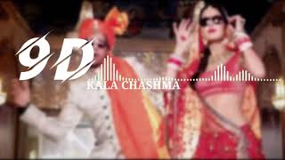 Kala Chashma (9D AUDIO) | Sidharth M Katrina K | Prem & Hardeep ft Badshah Neha K | 9D GAANA