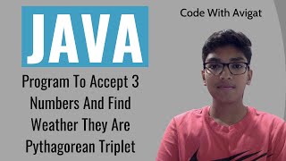 Program To Find A Pythagorean Triplet | Java Tutorial
