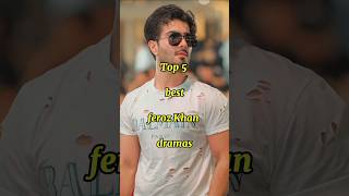 Top 5 feroz Khan dramas || Feroz Khan best dramas