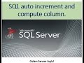 SQL Server - Auto increment & Compute column example.