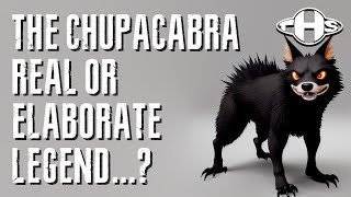 The Legend Of The Chupacabra