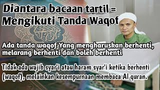 10. Tanda Waqof | Tartil Dengan Mengikuti Tanda Waqof