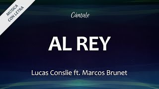 C0267 AL REY - Lucas Conslie ft. Marcos Brunet (Letra)