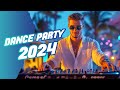 DANCE PARTY 2024🎧EDM Mix of Popular Songs🎧 Party Music 2024