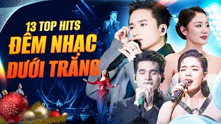 13 Top Hits Đêm Nhạc Dưới Trăng - Quốc Thiên, Lệ Quyên, Phan Mạnh Quỳnh, Văn Mai Hương Hát Live 2025