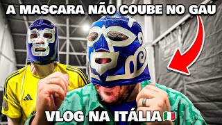 A CABEÇA DO GAU NÃO COUBE NA MÁSCARA MEXICANA?? VLOG #8 ITALIA KINGS WORLD CUP NATIONS