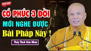 Ai Có PHÚC Lắm Mới Nghe Được LỜI NHẮN NHỦ Qua Bài Giảng Rất Ý Nghĩa Này Của Đại Đức Thích Giác Nhàn