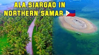 ALA SIARGAO IN NORTHERN SAMAR | MALOBAROC BEACH❤️