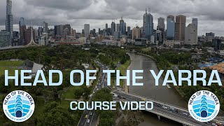 Head of the Yarra 2019 | Official Course Video | Instructions for Coxswains, Crew and Coaches